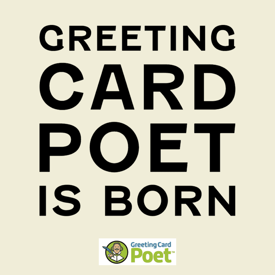 Greeting Card Poet is Born