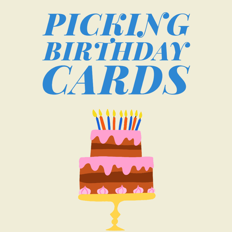 Picking Birthday Cards