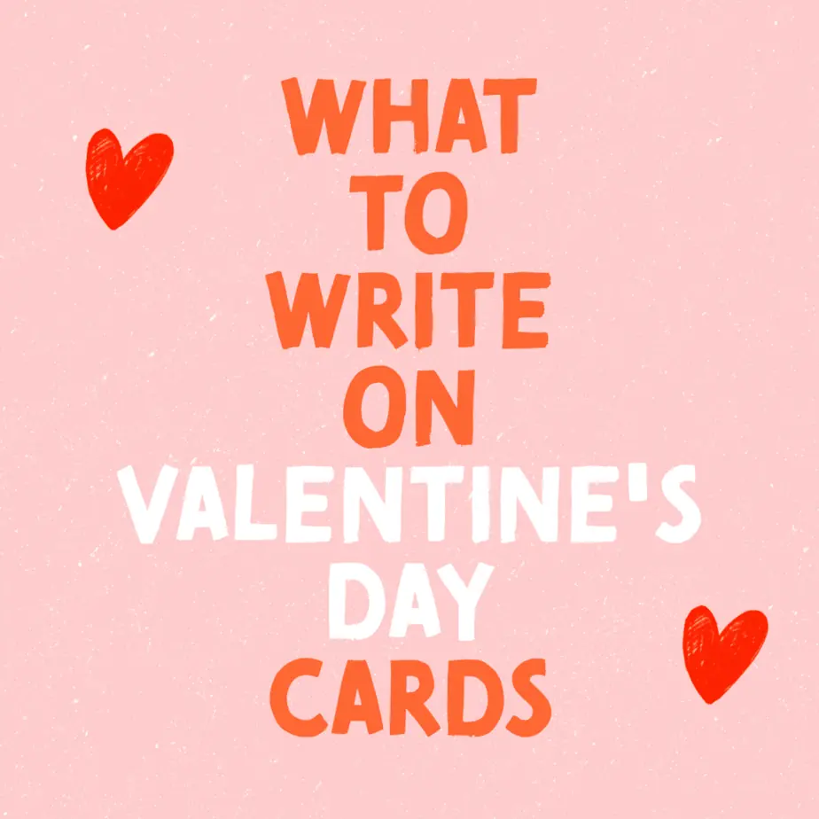What to write on Valentine’s Day Cards