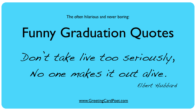 Funny Graduation Quotes for Yearbook.