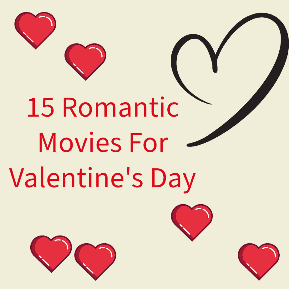 15 Romantic Movies for Valentines Day