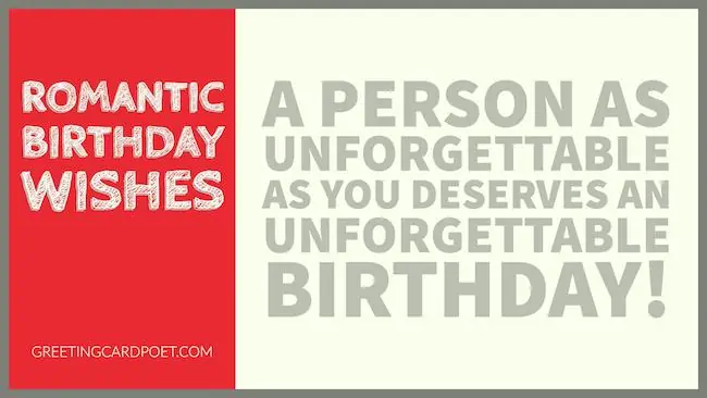 Unforgettable birthday wishes.