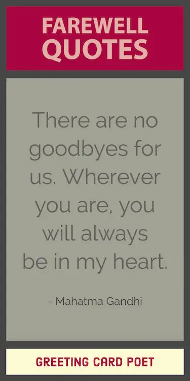 Ghandi quote on goodbyes
