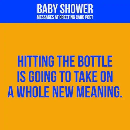 Hitting the bottle will take on a new meaning - New Baby Congrats.