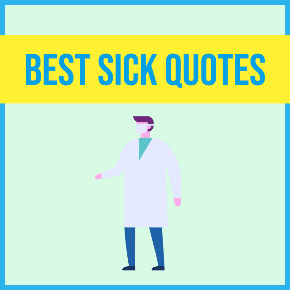 Sick Quotes To Speed Up Your Return to Good Health