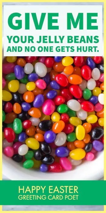 Give me you jelly beans saying image