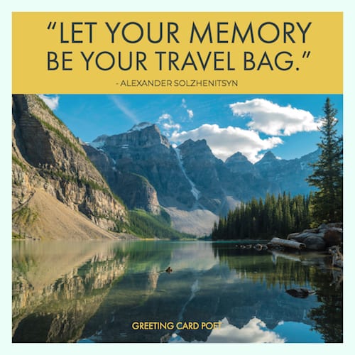 Let your memory be your travel bag