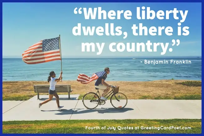 Where liberty dwells, there is my country quote.