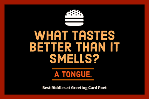what tastes better than it smells.