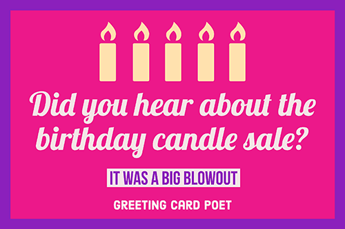 Happy birthday candle joke.