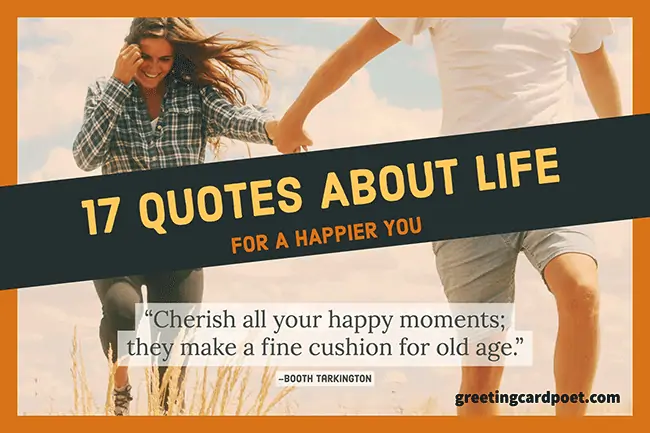 Quotes About Life: Inspirational and Happy