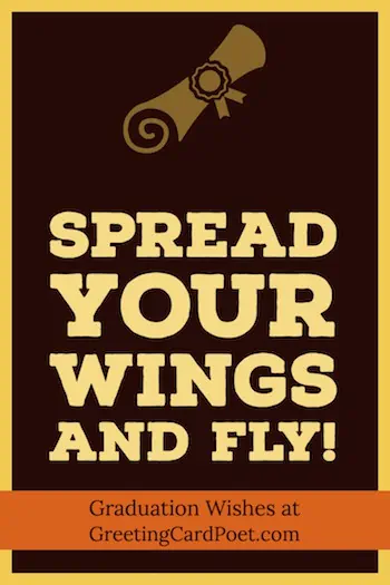 Spread your wings and fly.