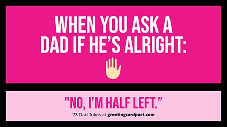 73 Best Dad Jokes Worthy Of Spit Takes Or Not Greeting Card Poet