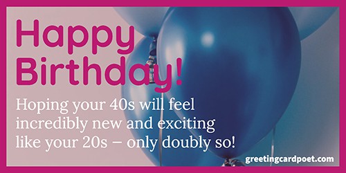 40th Birthday wishes.