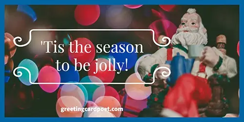Season to be jolly.