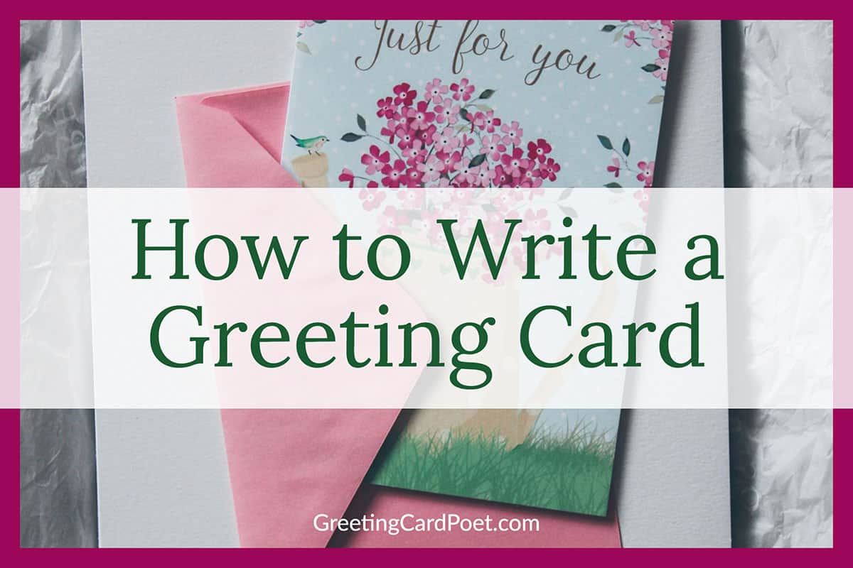 How to Write Greeting Card Messages With Style  Greeting Card Poet