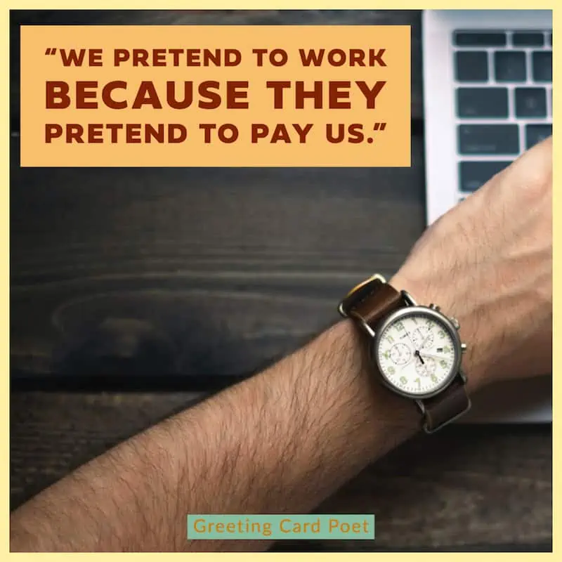 Pretend funny work quotes image