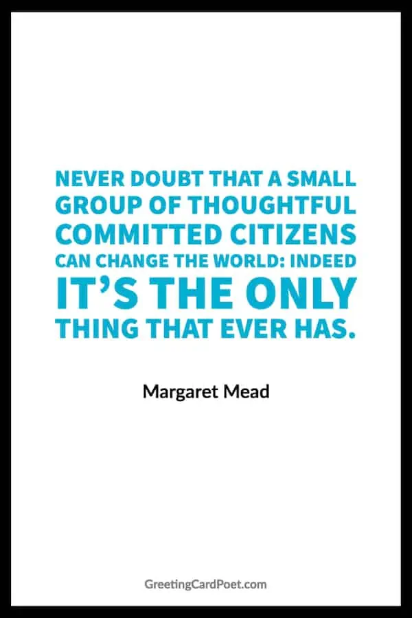 Margaret Mead quote on changing the world.