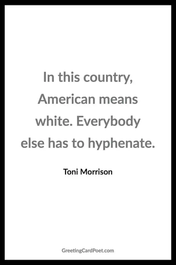 Racism quotes - Toni Morrison quote.