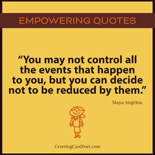 Maya Angelou quote on empowerment.