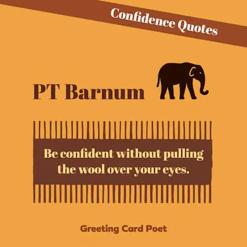 PT Barnum quote on confidence