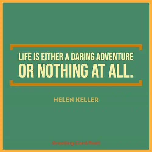Helen Keller quote on life is a daring adventure