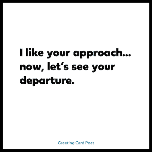 I like your approach - best sassy quotes