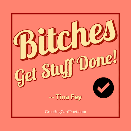 get stuff done - sassy sayings
