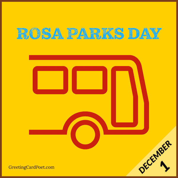 Rosa Parks Day - December 1.