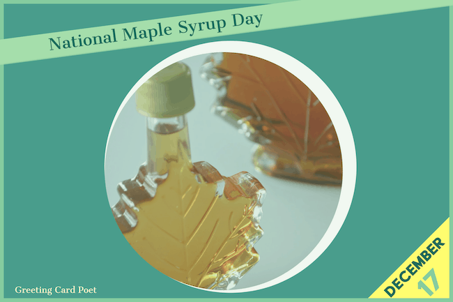 National Maple Syrup Day.