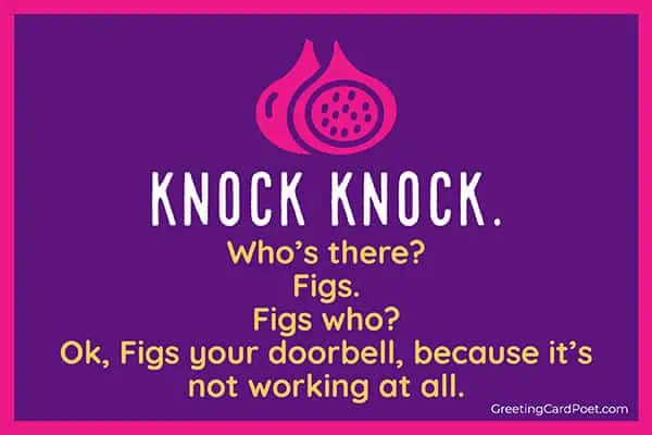 Figs your doorbell - knock knock joke