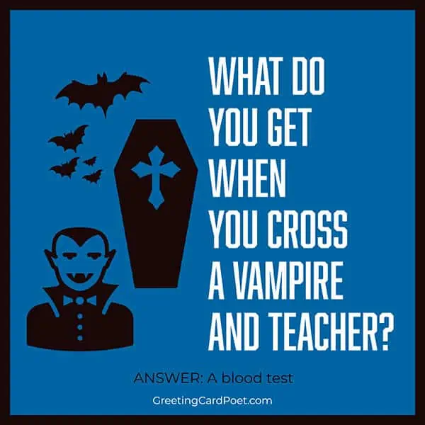 Vampire and teacher joke.