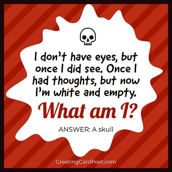 A skull - what am I riddles.