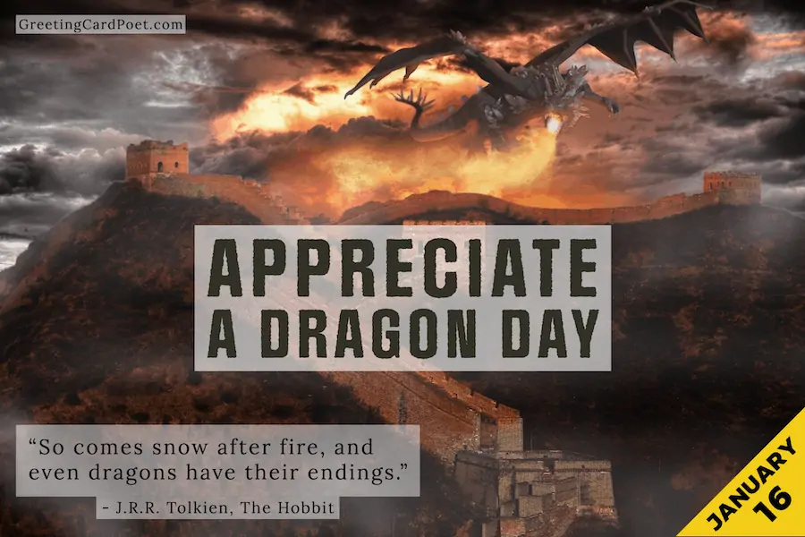 Appreciate a Dragon Day - January 16.