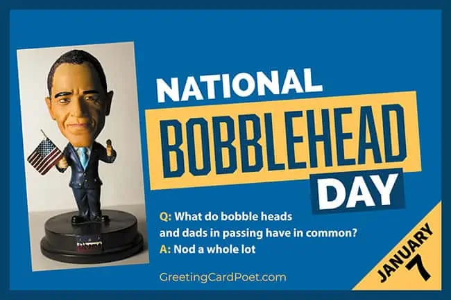 National Bobblehead Day.