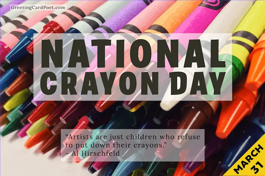 National Crayon Day.