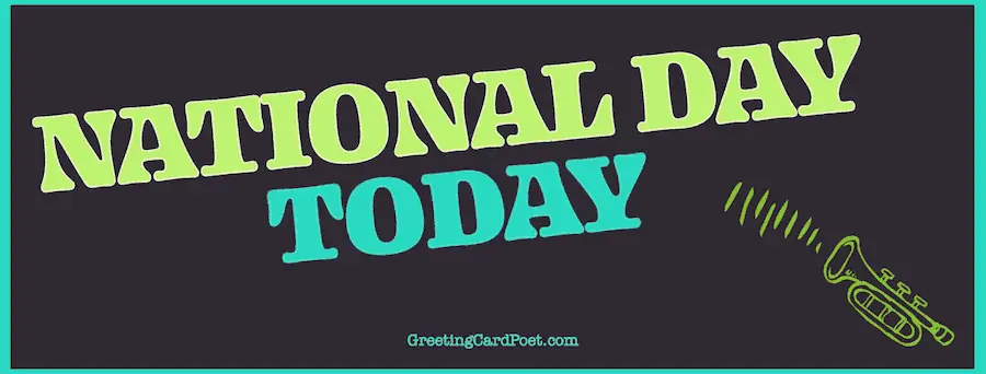 What National Day is Today?