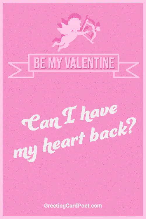 Can I have my heart back? Valentine's Day Captions meme