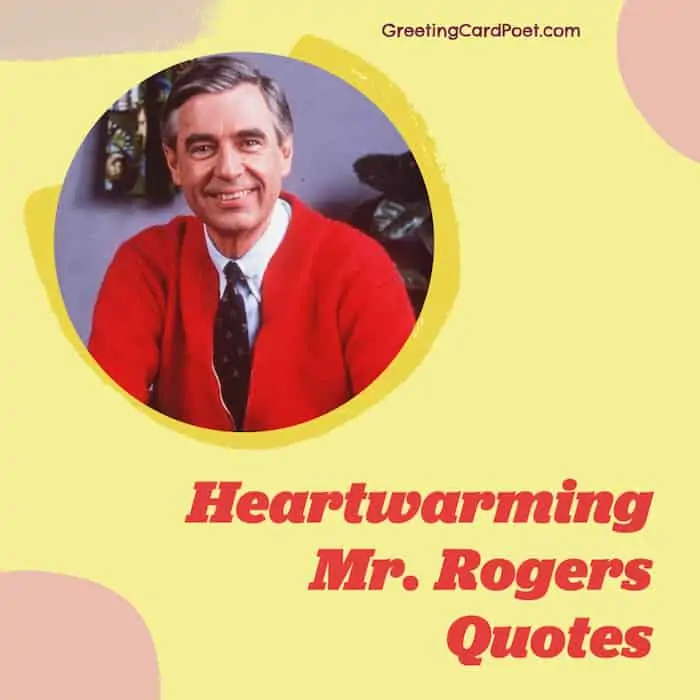 Good Mr. Rogers Quotes.