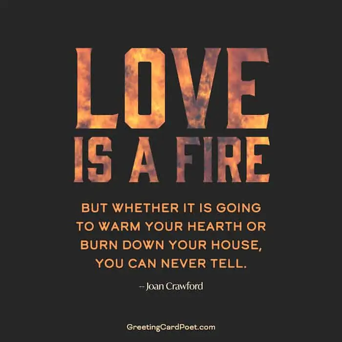 Love is a fire - sad breakup quotes.