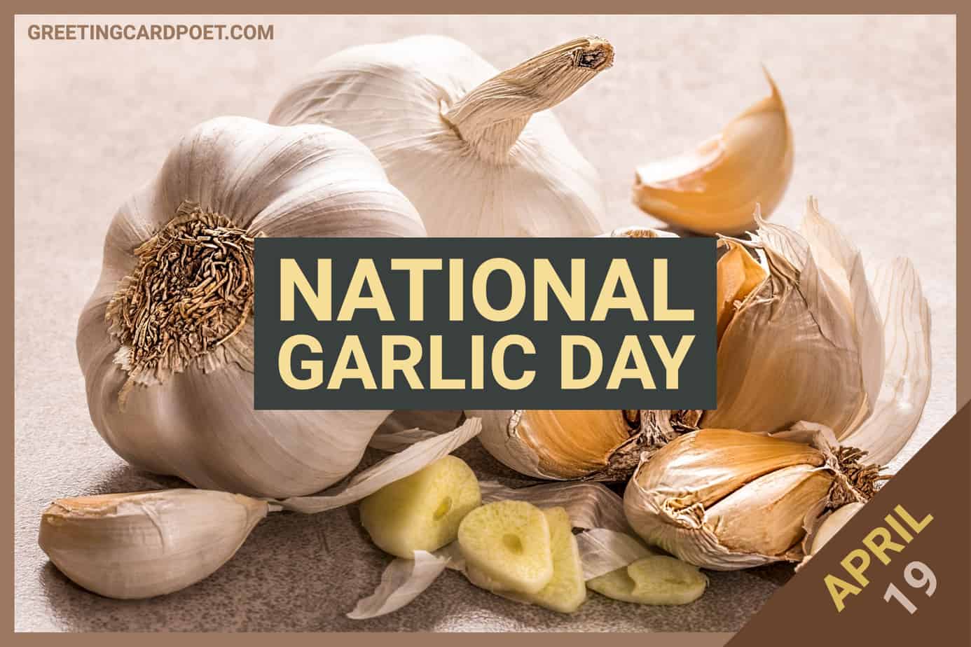 National Garlic Day.