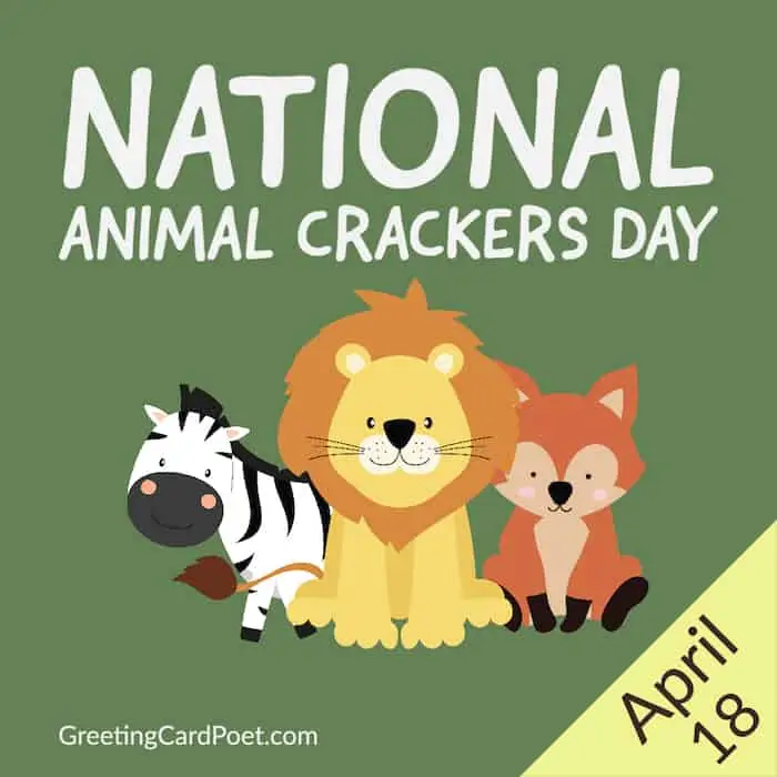 National Animal Crackers Day.
