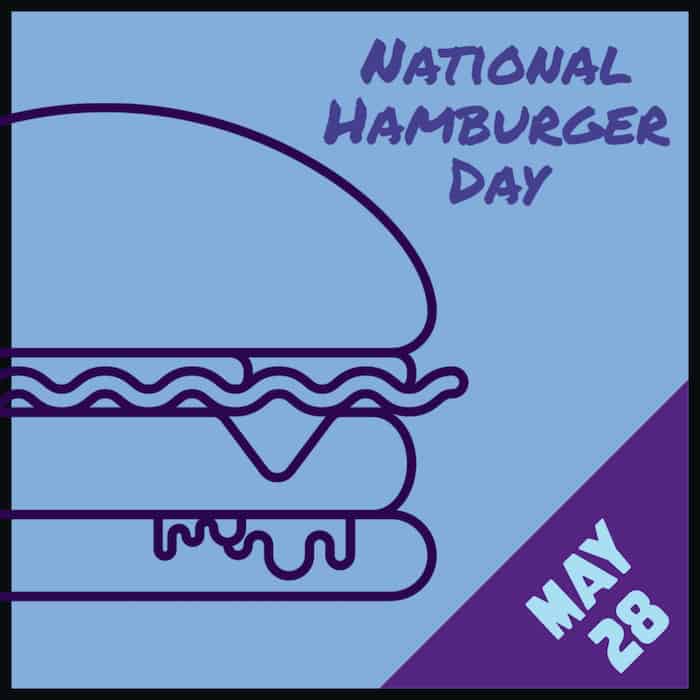 National Hamburger Day.