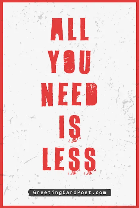 All you need is less - sustainability quotes