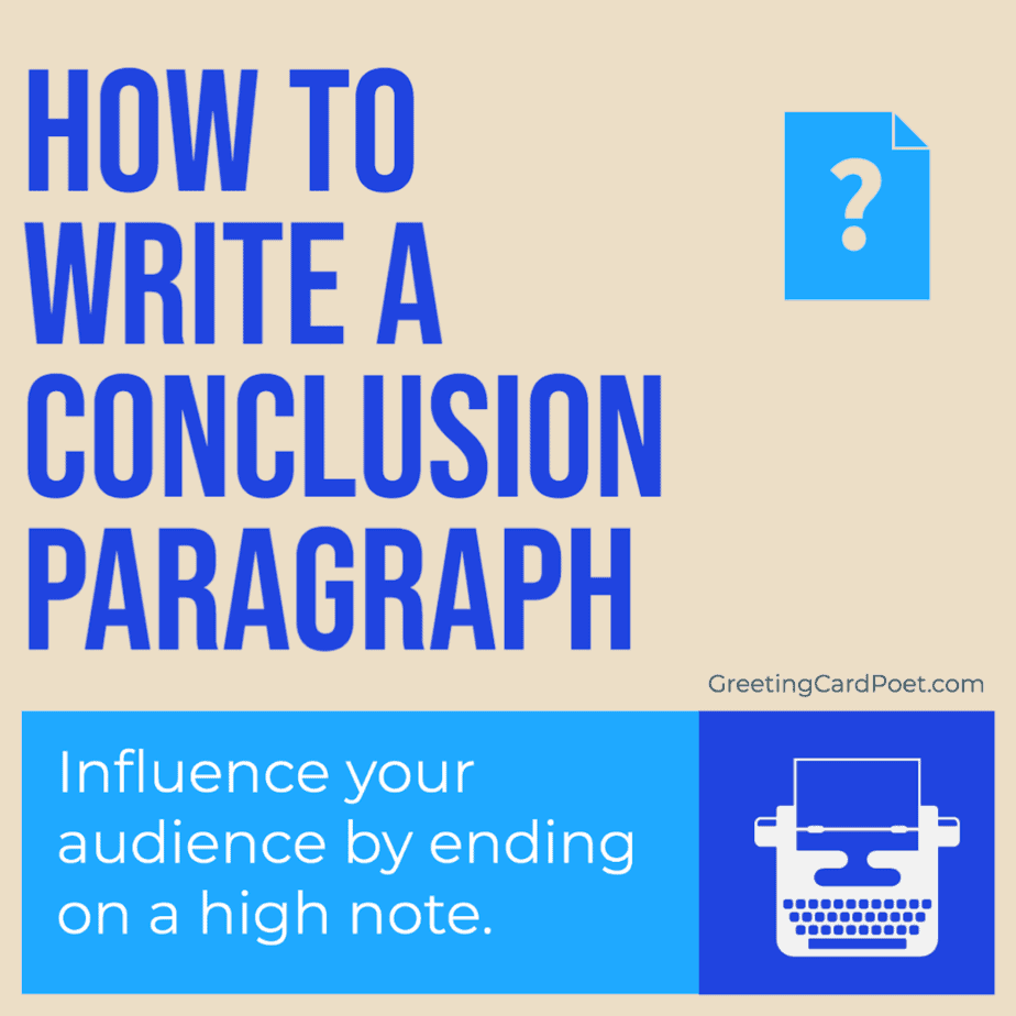How to write a conclusion paragraph.
