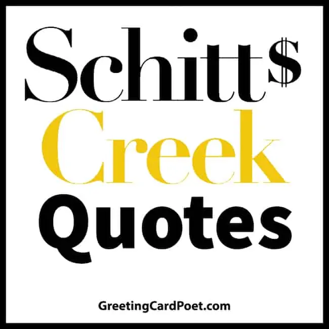Schitts Creek Quotes.