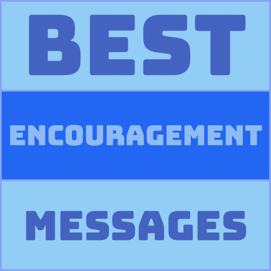 Encouragement Messages and Captions