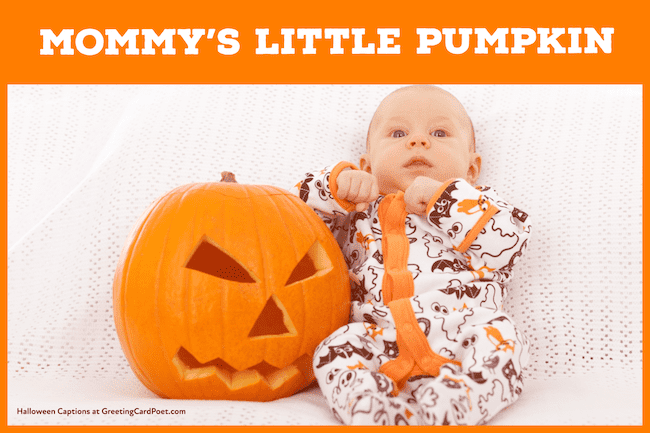Mommy's Little Pumpkin caption