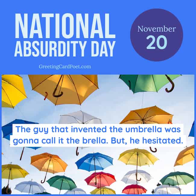 National Absurdity Day.