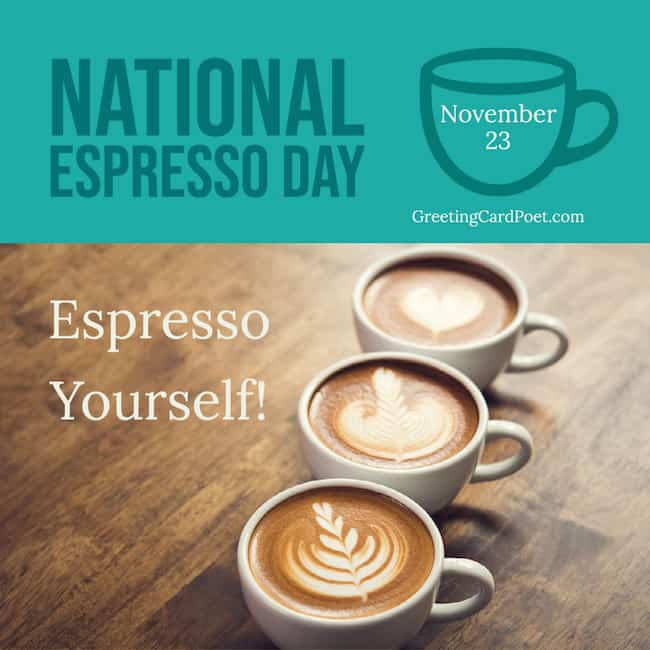 National Espresso Day.